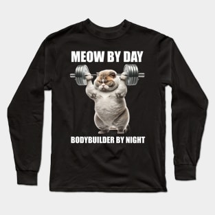 Cat Fitness Lovers Gift Meow By Day Bodybuilder By Night Workout Long Sleeve T-Shirt